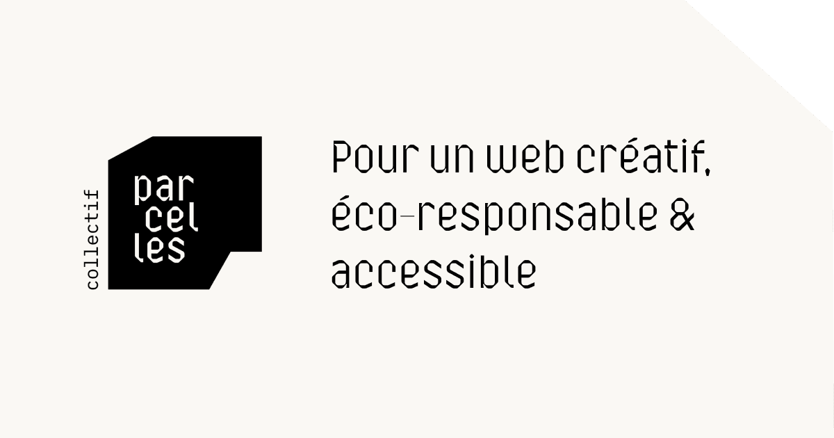 Collectif Parcelles | Pour un web créatif, éco-responsable et accessible